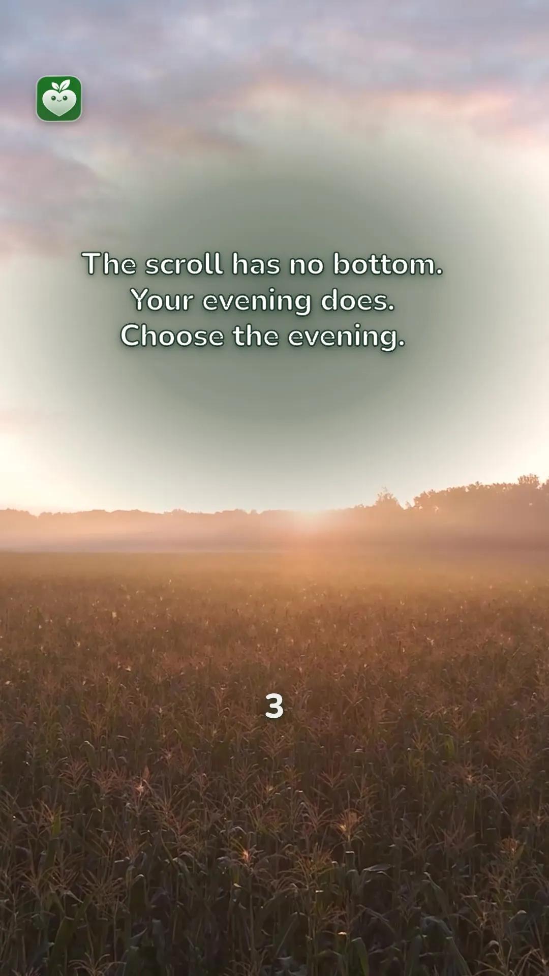 sunset scene with the line: The scroll has no bottom. Your evening does. Choose the evening.
