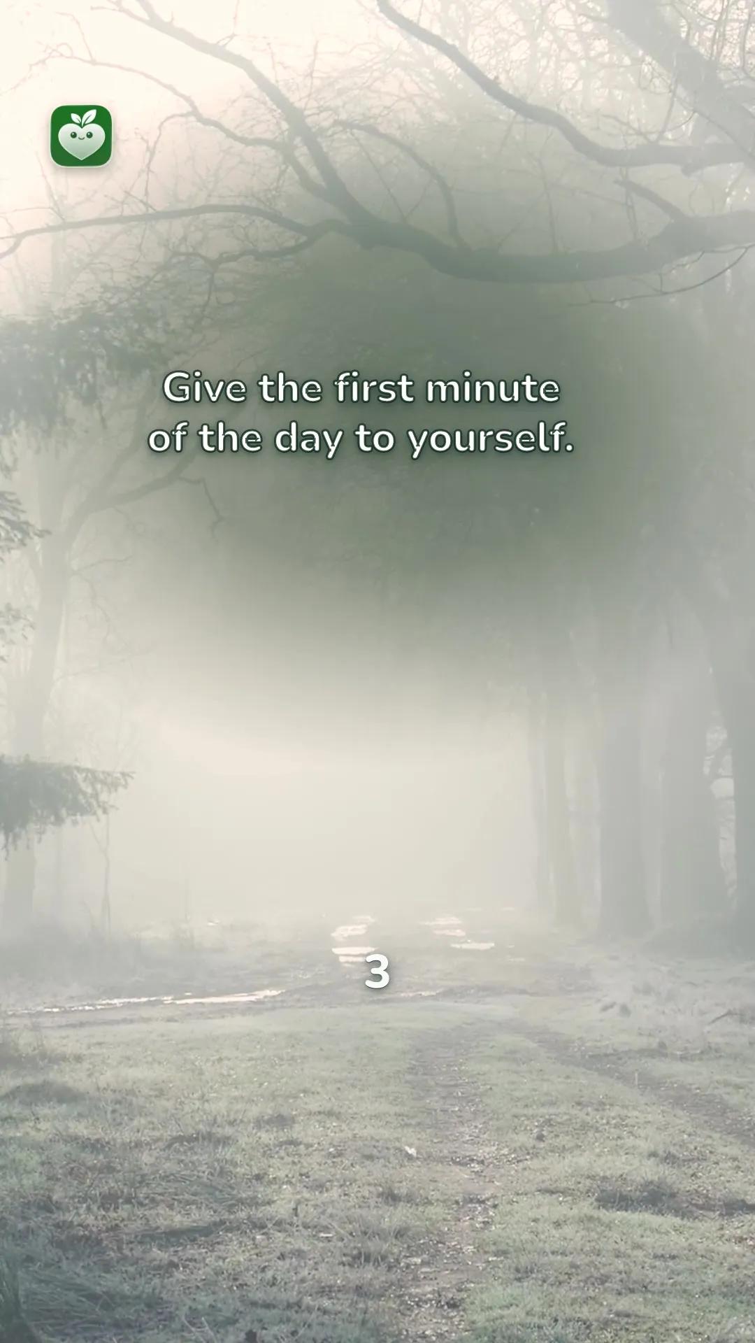sunrise scene with the line: Give the first minute of the day to yourself.