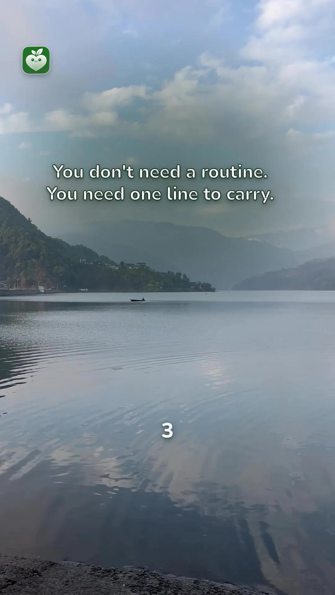 mountain scene with the line: You don't need a routine. You need one line to carry.