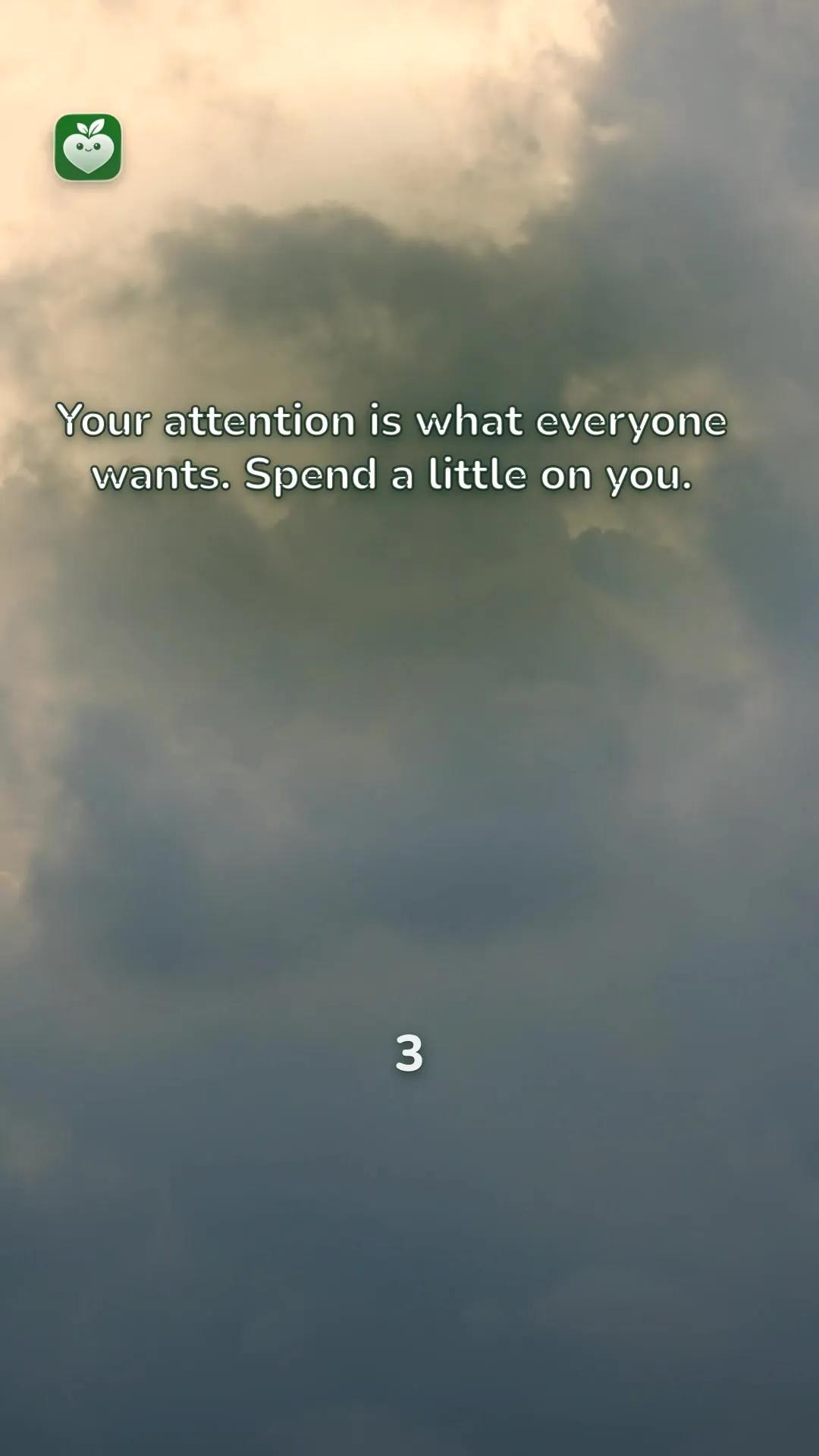 sky scene with the line: Your attention is what everyone wants. Spend a little on you.